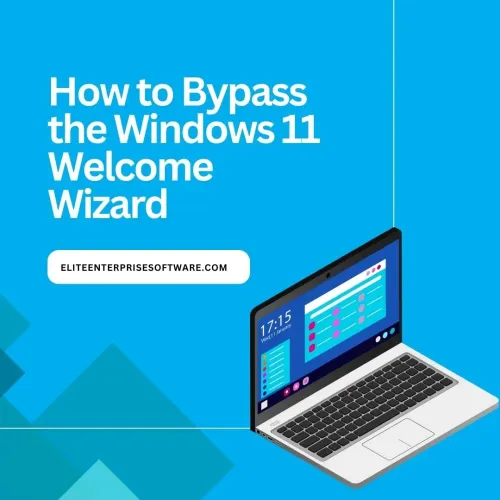 Methods to Bypass the Windows 11 Welcome Wizard