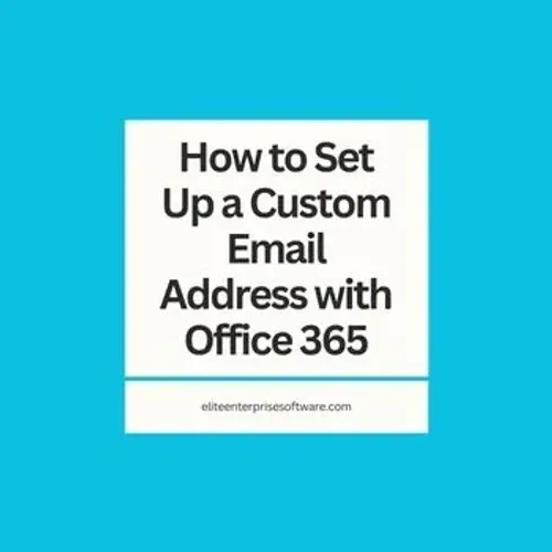 How to Set Up a Custom Email Address with Office 365