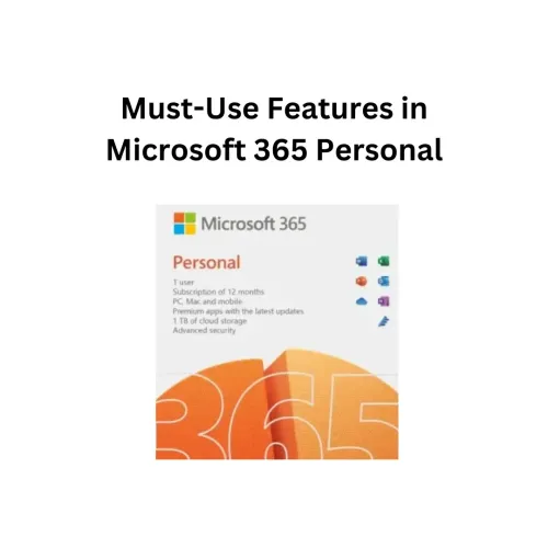 10 Must-Use Features in Microsoft 365 Personal